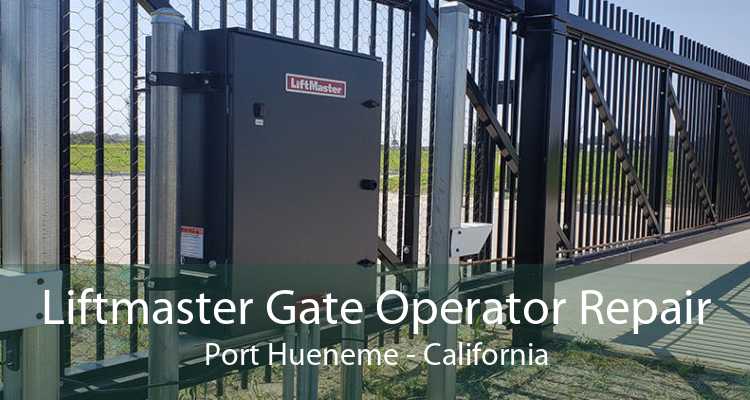 Liftmaster Gate Operator Repair Port Hueneme - California
