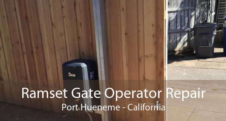 Ramset Gate Operator Repair Port Hueneme - California