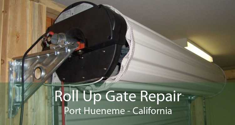 Roll Up Gate Repair Port Hueneme - California